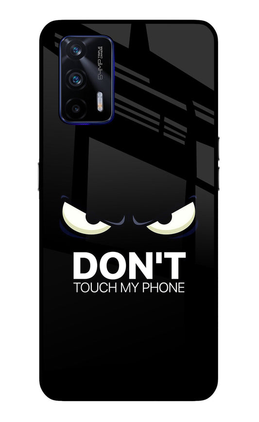 Don'T Touch My Phone Realme GT 5G Glass Case