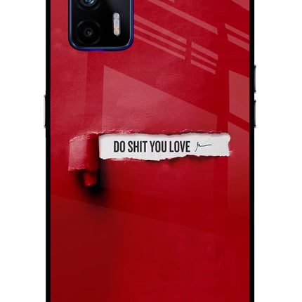 Do Shit You Love Realme GT 5G Glass Case
