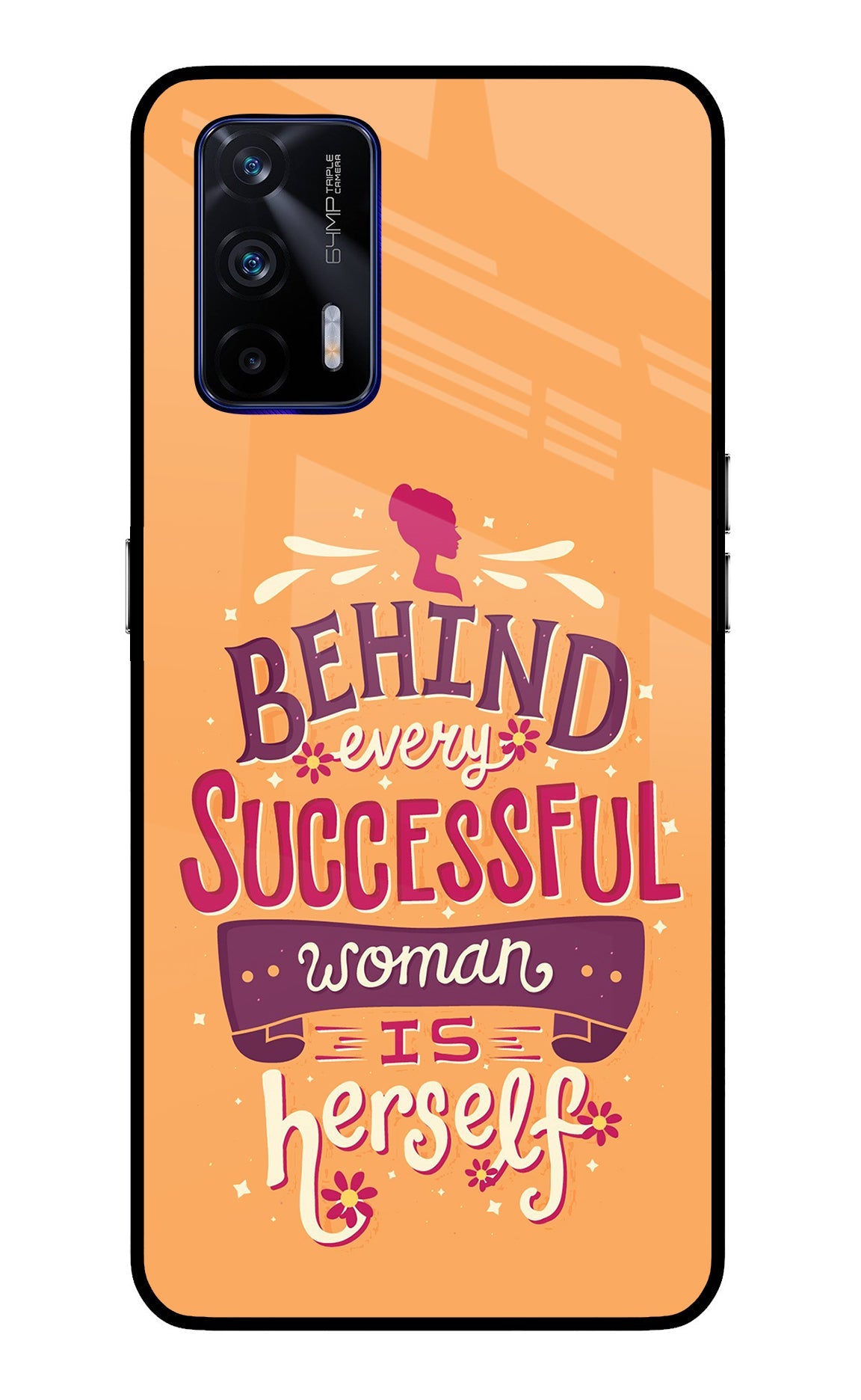 Behind Every Successful Woman There Is Herself Realme GT 5G Glass Case