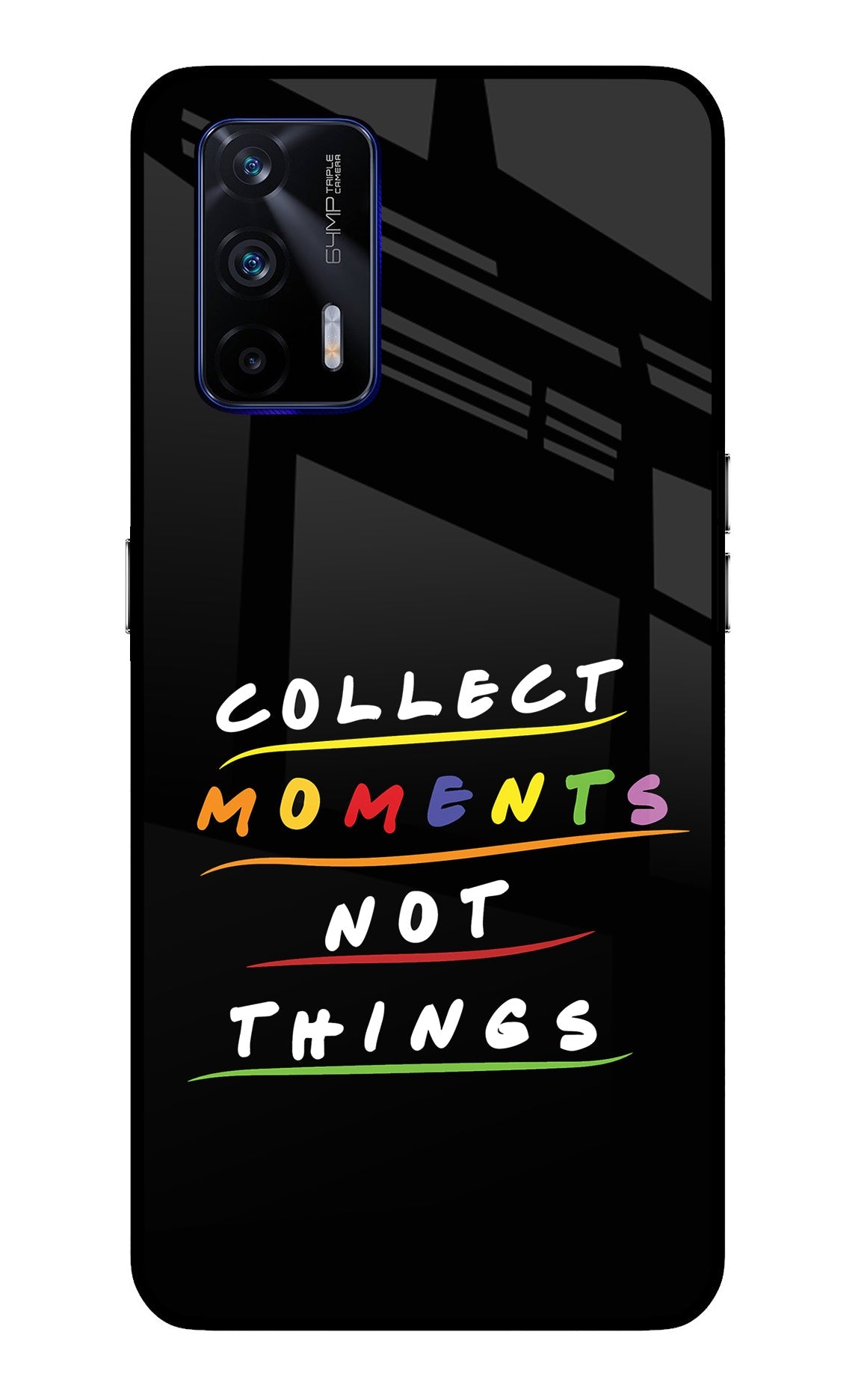 Collect Moments Not Things Realme GT 5G Glass Case