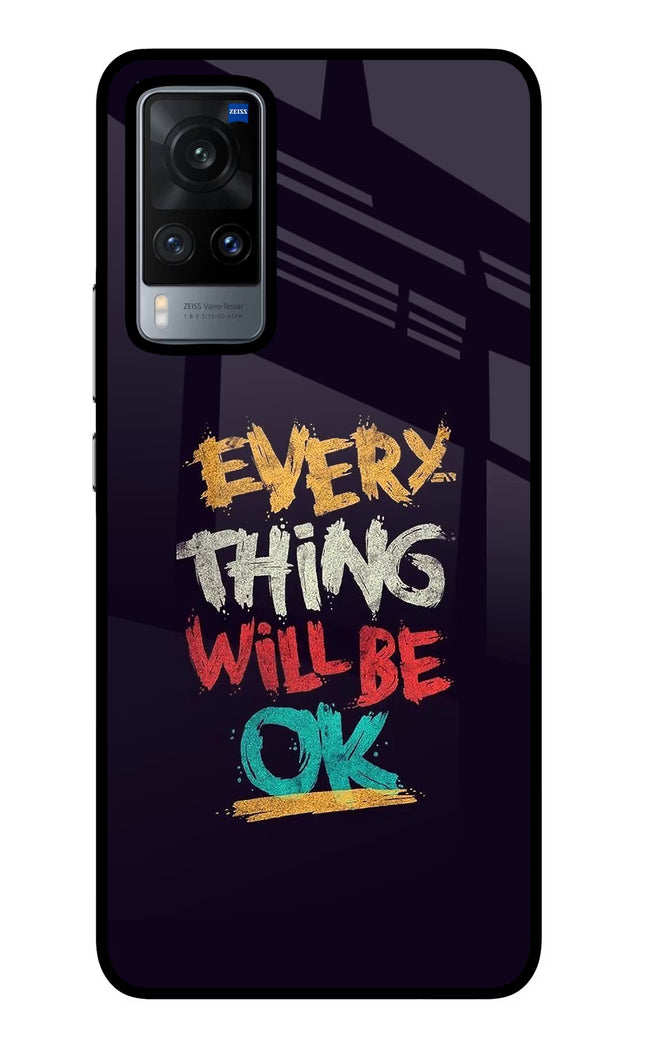 Everything Will Be Ok Vivo X60 Glass Case Back Cover by Casekaro
