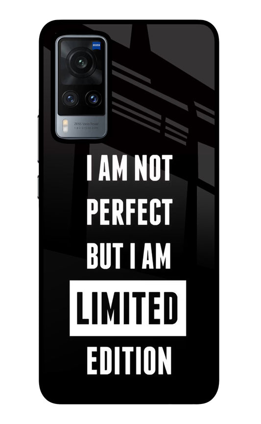 I Am Not Perfect But I Am Limited Edition Vivo X60 Glass Case