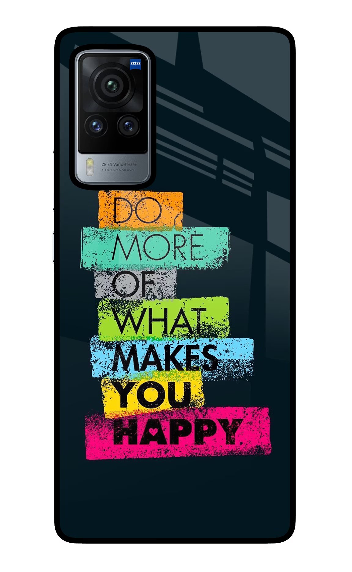 Do More Of What Makes You Happy Vivo X60 Pro Glass Case Back Cover by Casekaro