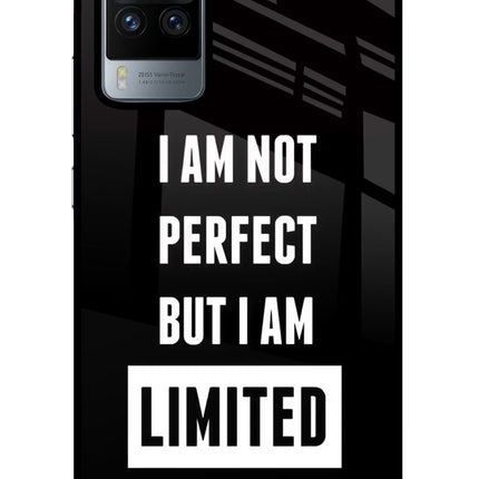 I Am Not Perfect But I Am Limited Edition Vivo X60 Pro Glass Case