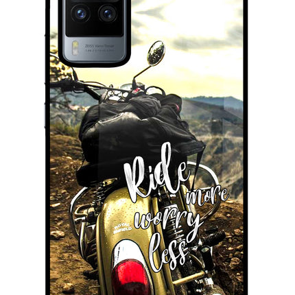 Ride More Worry Less Vivo X60 Pro Glass Case Back Cover by Casekaro