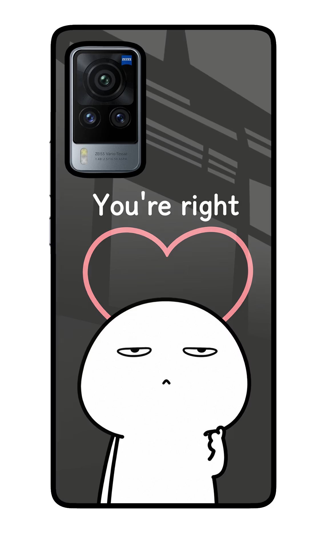 You're Right Vivo X60 Pro Glass Case