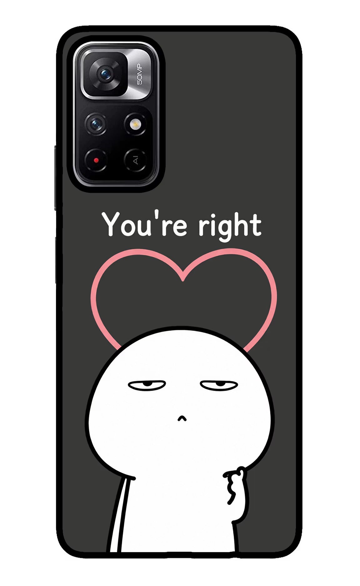 You're Right Redmi Note 11T 5G Glass Case