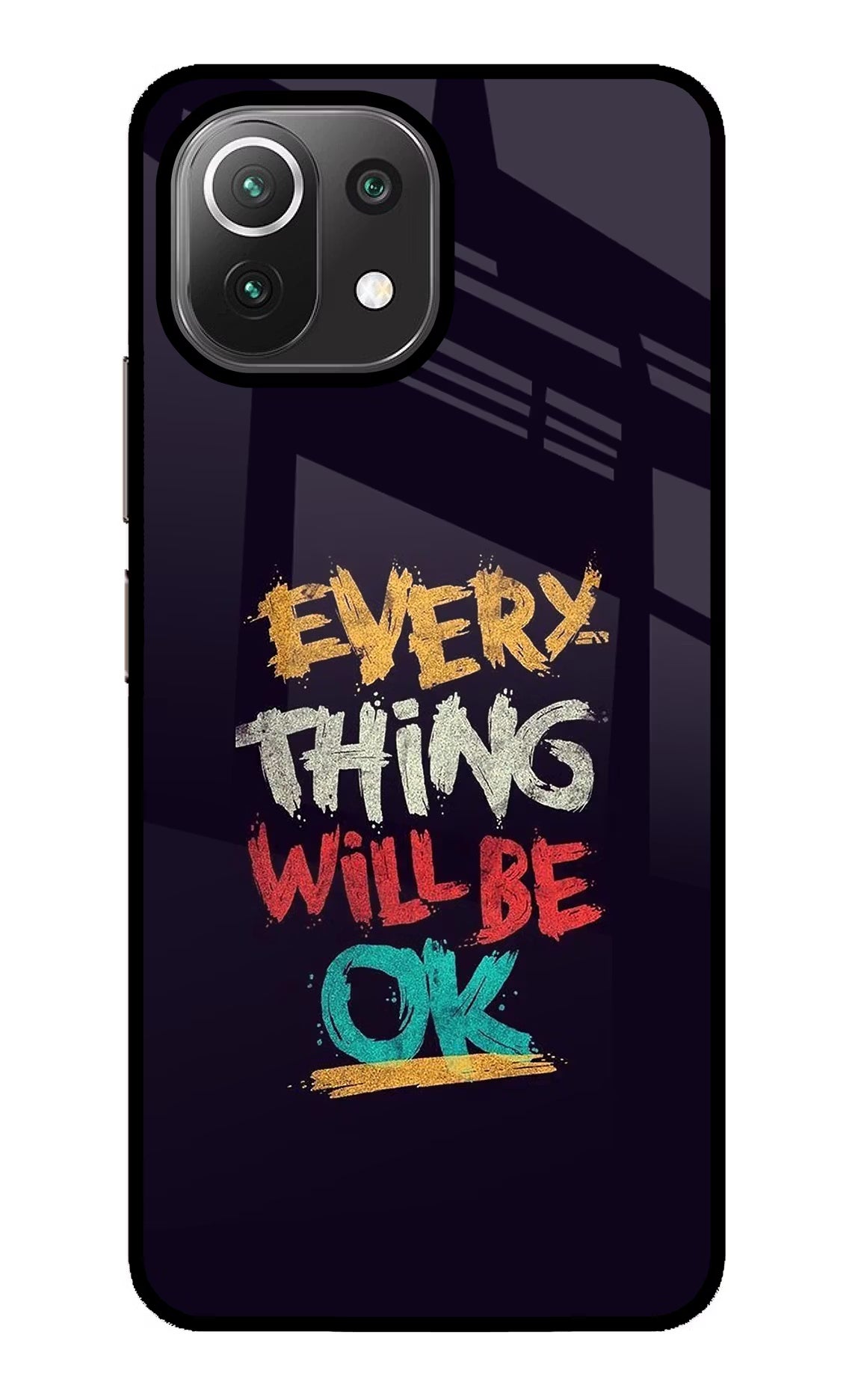 Everything Will Be Ok Mi 11 Lite NE 5G Glass Case Back Cover by Casekaro