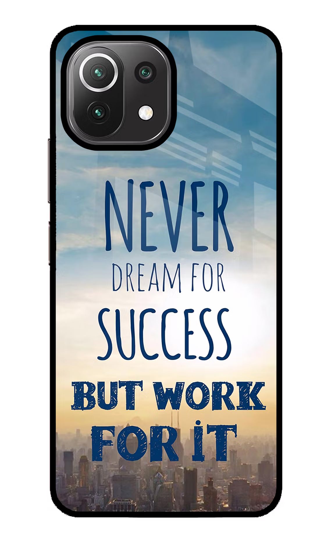 Never Dream For Success But Work For It Mi 11 Lite NE 5G Glass Case Back Cover by Casekaro