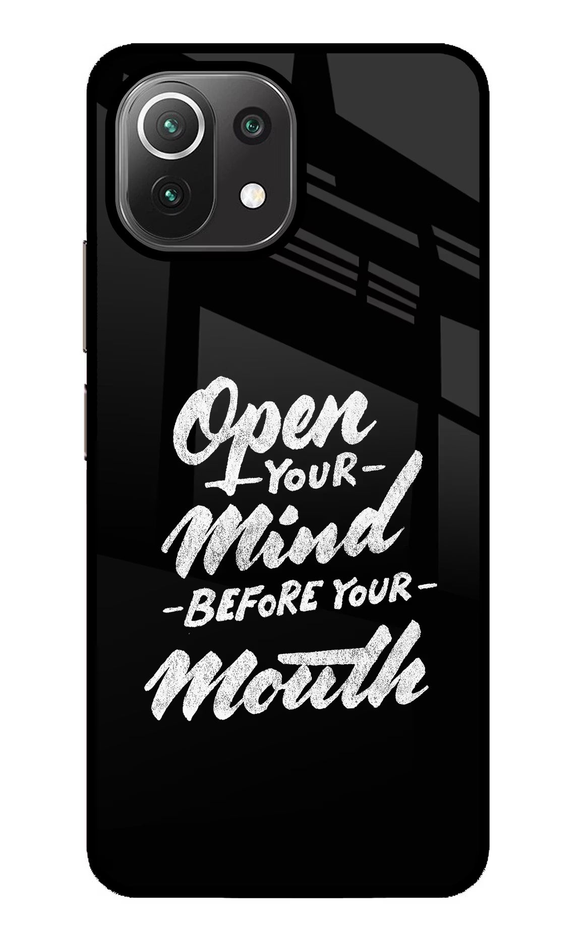 Open Your Mind Before Your Mouth Mi 11 Lite NE 5G Glass Case Back Cover by Casekaro