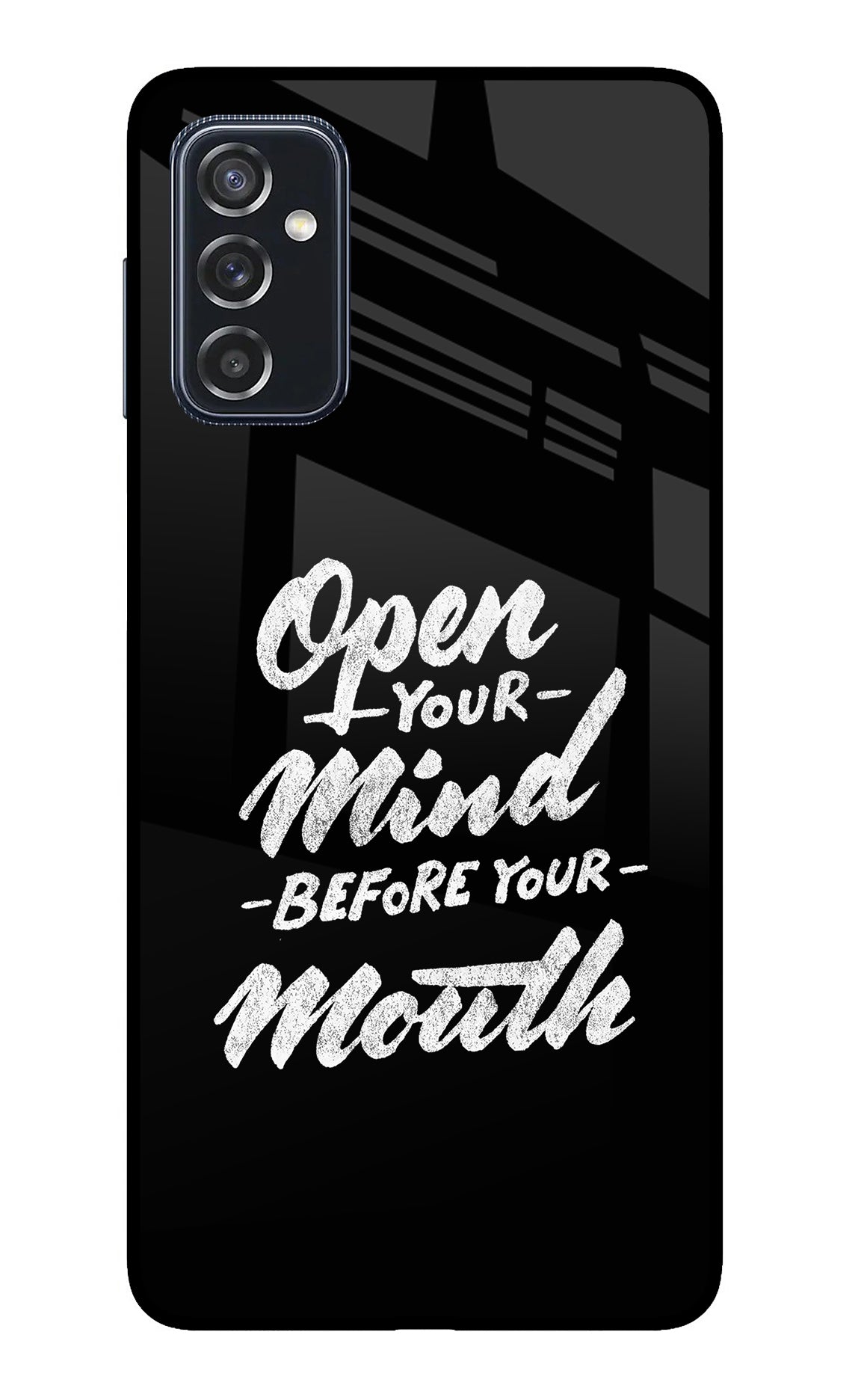 Open Your Mind Before Your Mouth Samsung M52 5G Back Cover
