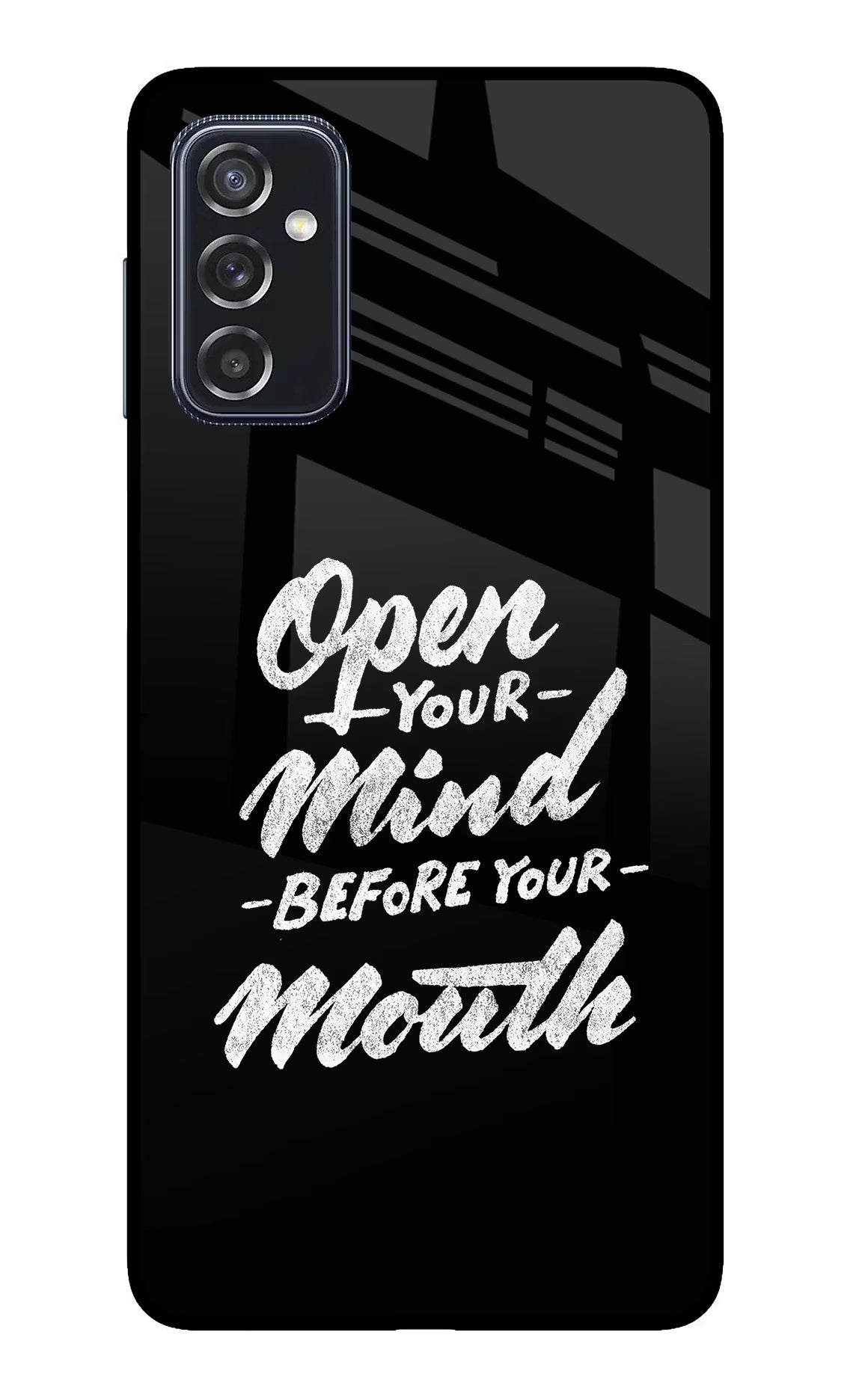 Open Your Mind Before Your Mouth Samsung M52 5G Glass Case Back Cover by Casekaro