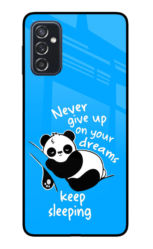 Keep Sleeping Samsung M52 5G Glass Case