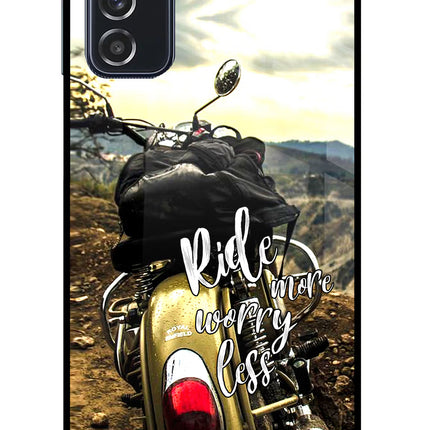 Ride More Worry Less Samsung M52 5G Glass Case