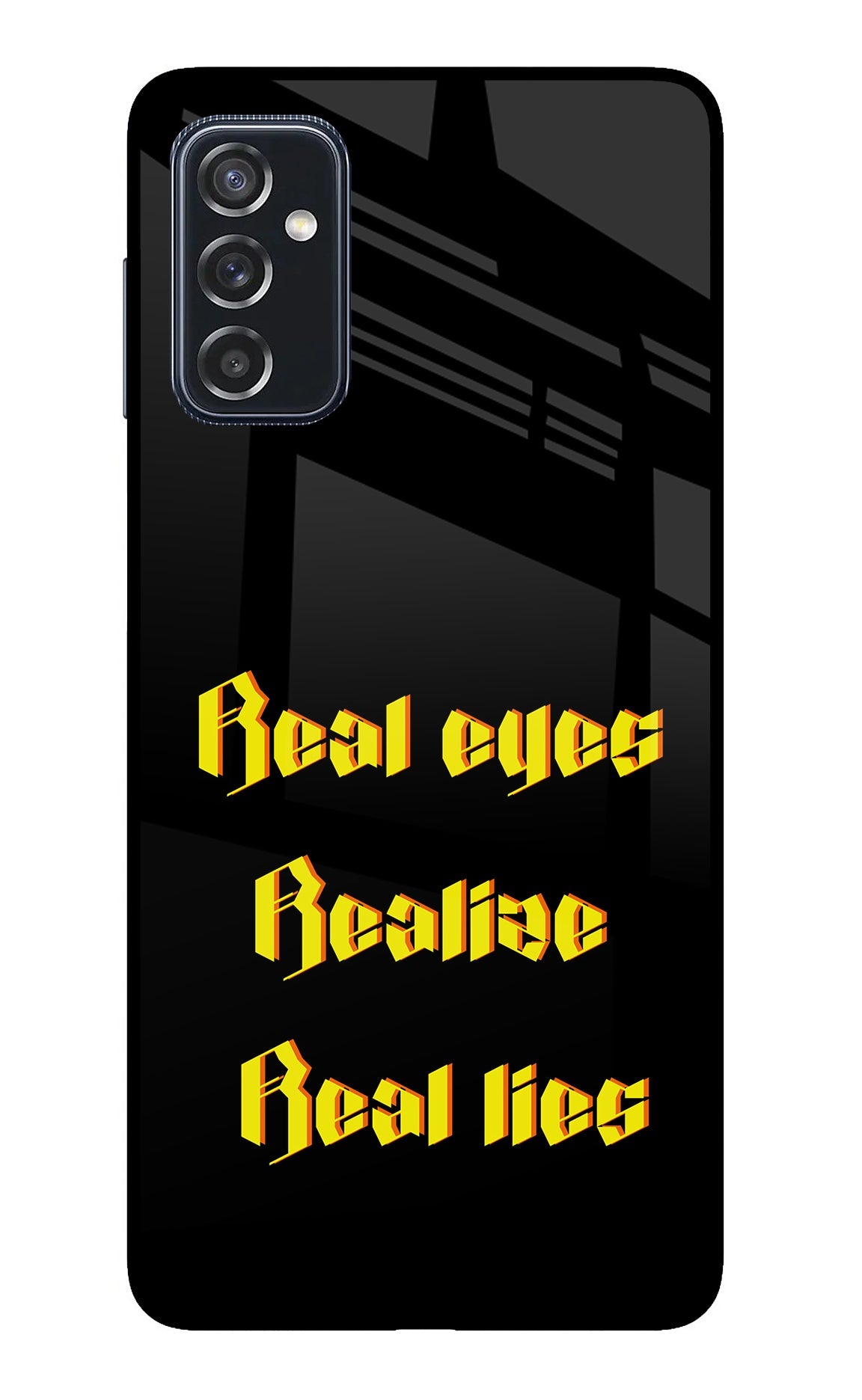 Real Eyes Realize Real Lies Samsung M52 5G Glass Case