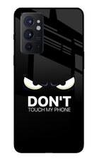 Don'T Touch My Phone Oneplus 9RT Glass Case