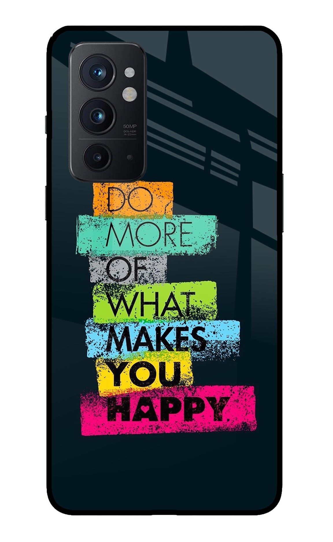 Do More Of What Makes You Happy Oneplus 9RT Back Cover