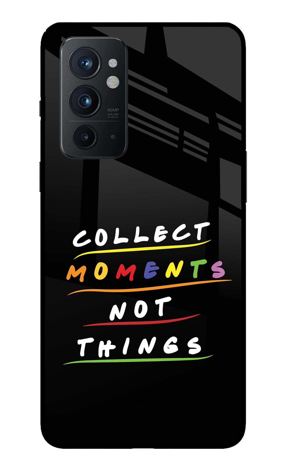 Collect Moments Not Things Oneplus 9RT Glass Case