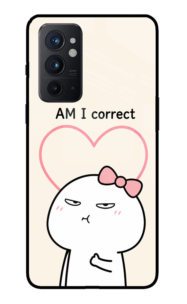 Always Right Oneplus 9RT Glass Case