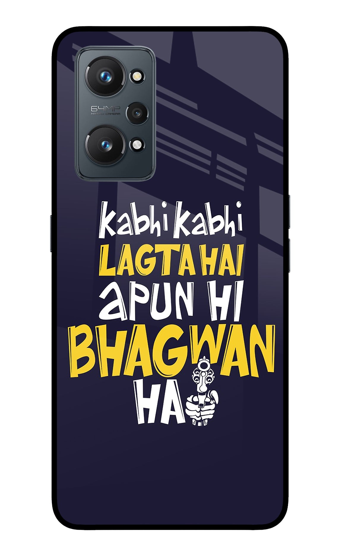 Kabhi Kabhi Lagta Hai Apun Hi Bhagwan Hai Realme GT NEO 2/Neo 3T Back Cover