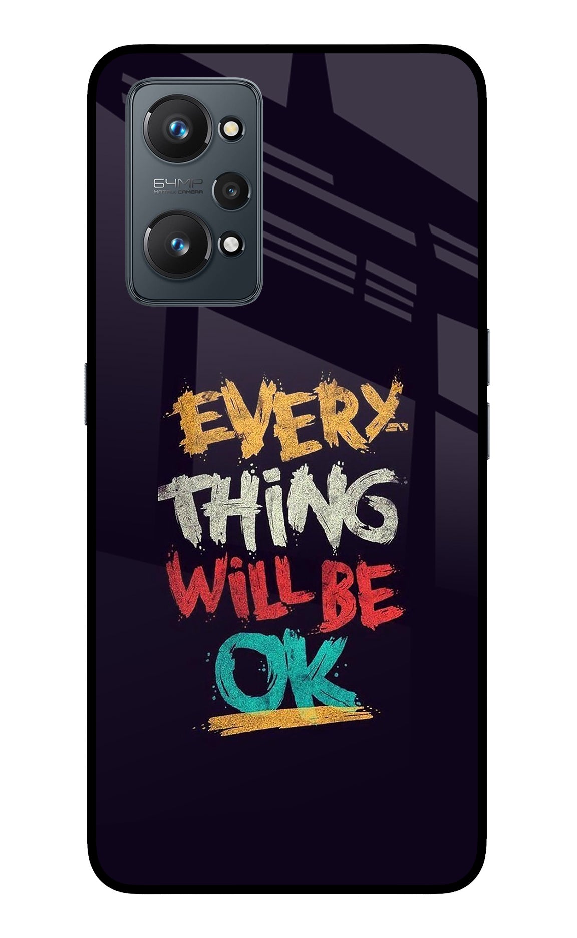 Everything Will Be Ok Realme GT NEO 2/Neo 3T Glass Case