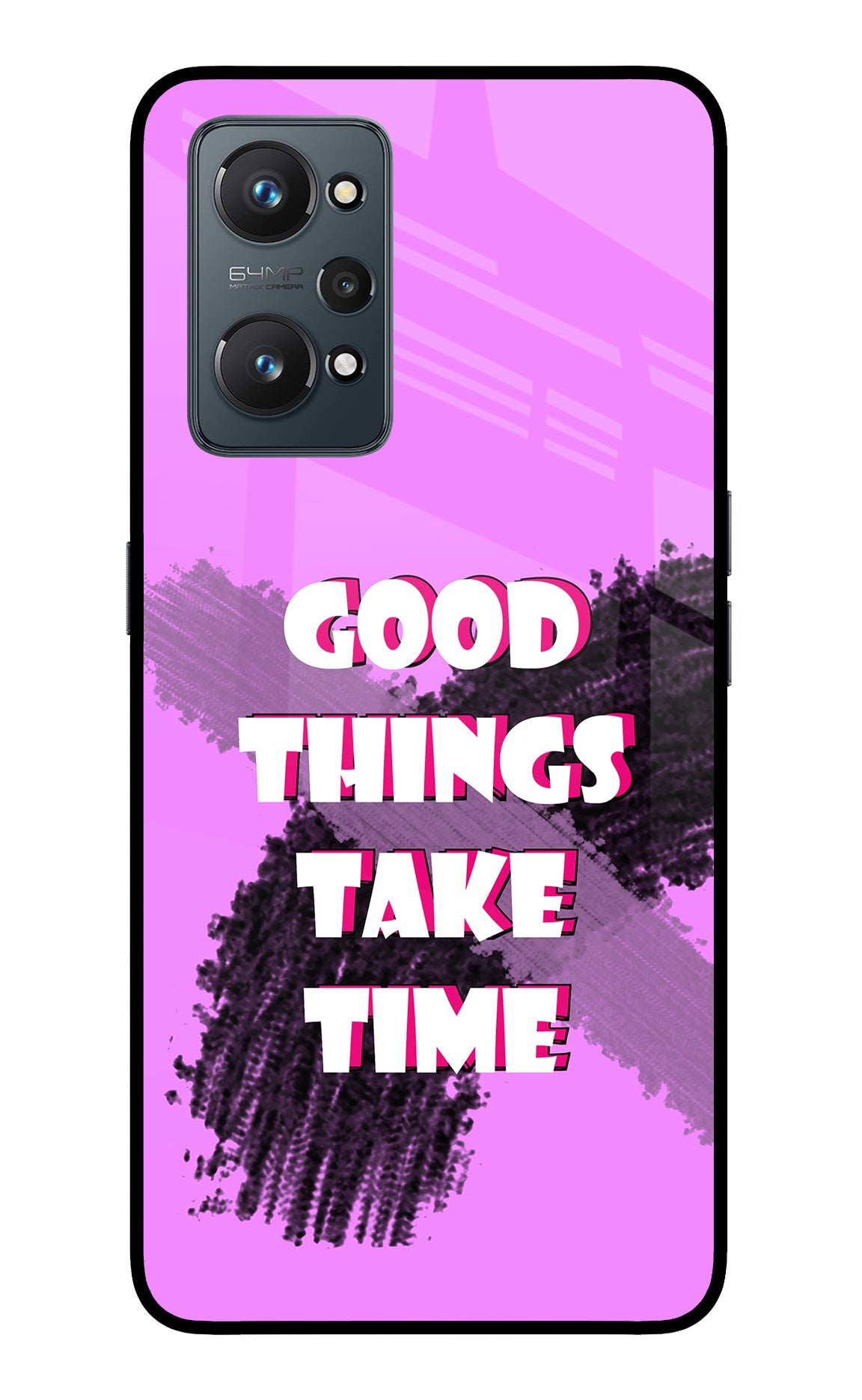 Good Things Take Time Realme GT NEO 2/Neo 3T Glass Case