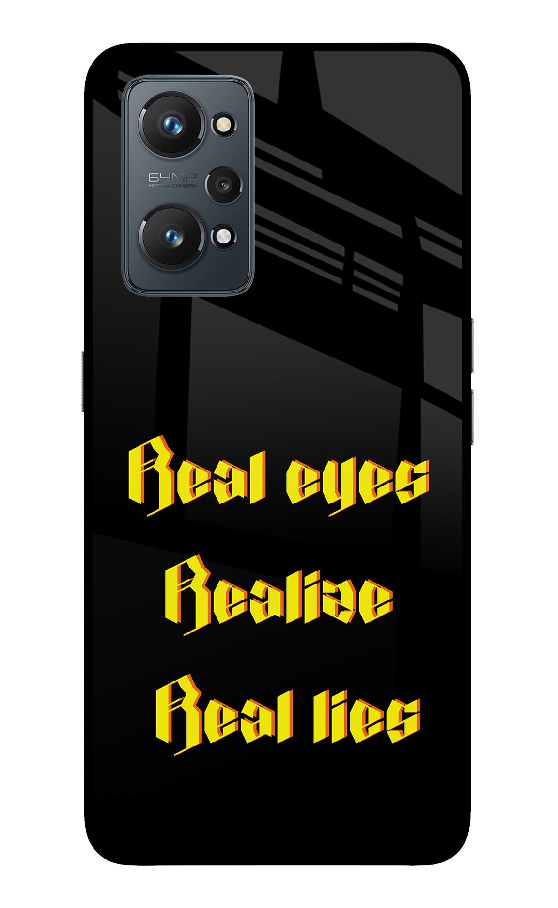 Real Eyes Realize Real Lies Realme GT NEO 2/Neo 3T Back Cover