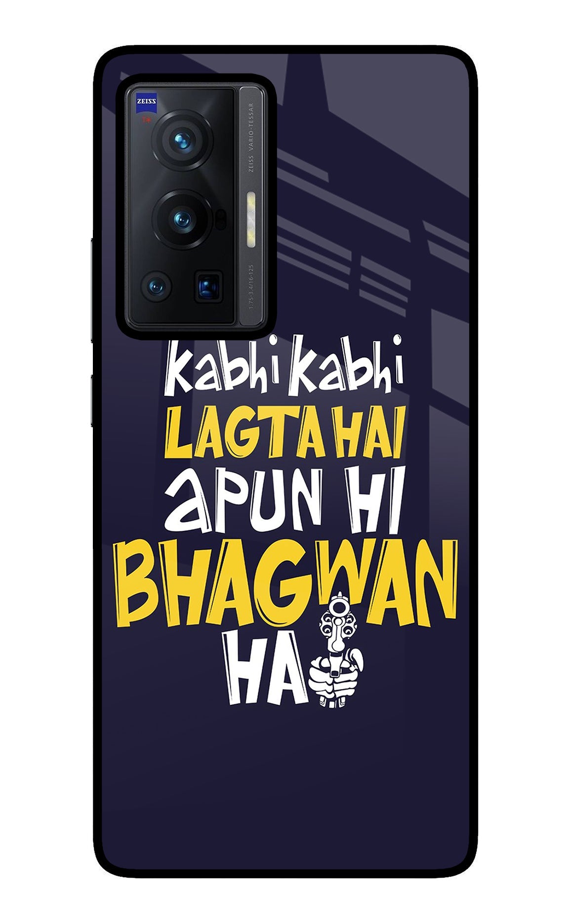 Kabhi Kabhi Lagta Hai Apun Hi Bhagwan Hai Vivo X70 Pro Glass Case