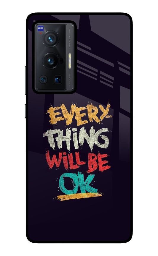 Everything Will Be Ok Vivo X70 Pro Glass Case