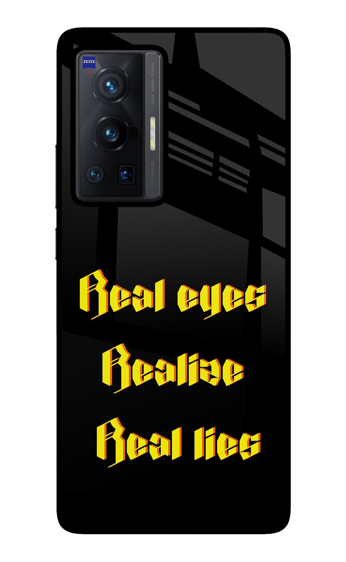 Real Eyes Realize Real Lies Vivo X70 Pro Glass Case