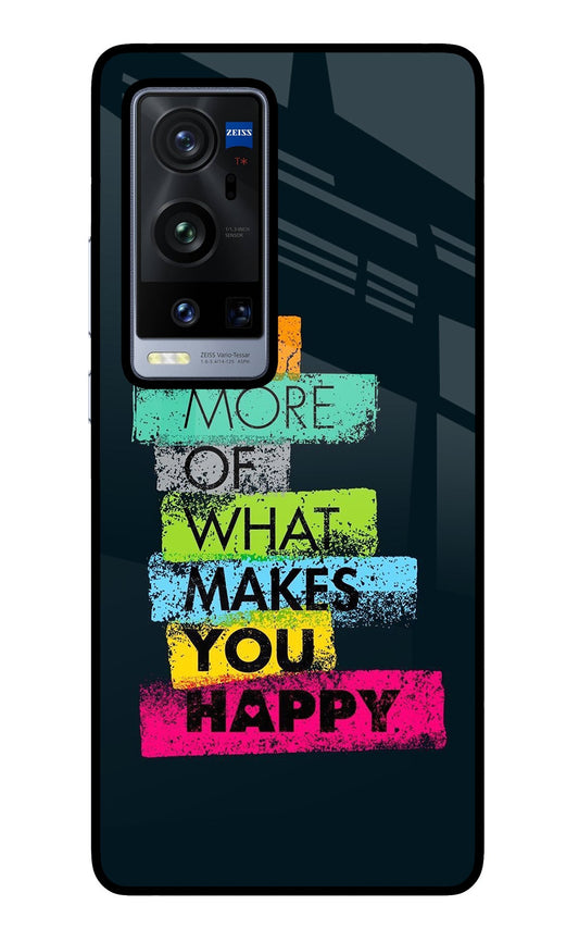 Do More Of What Makes You Happy Vivo X60 Pro+ Glass Case