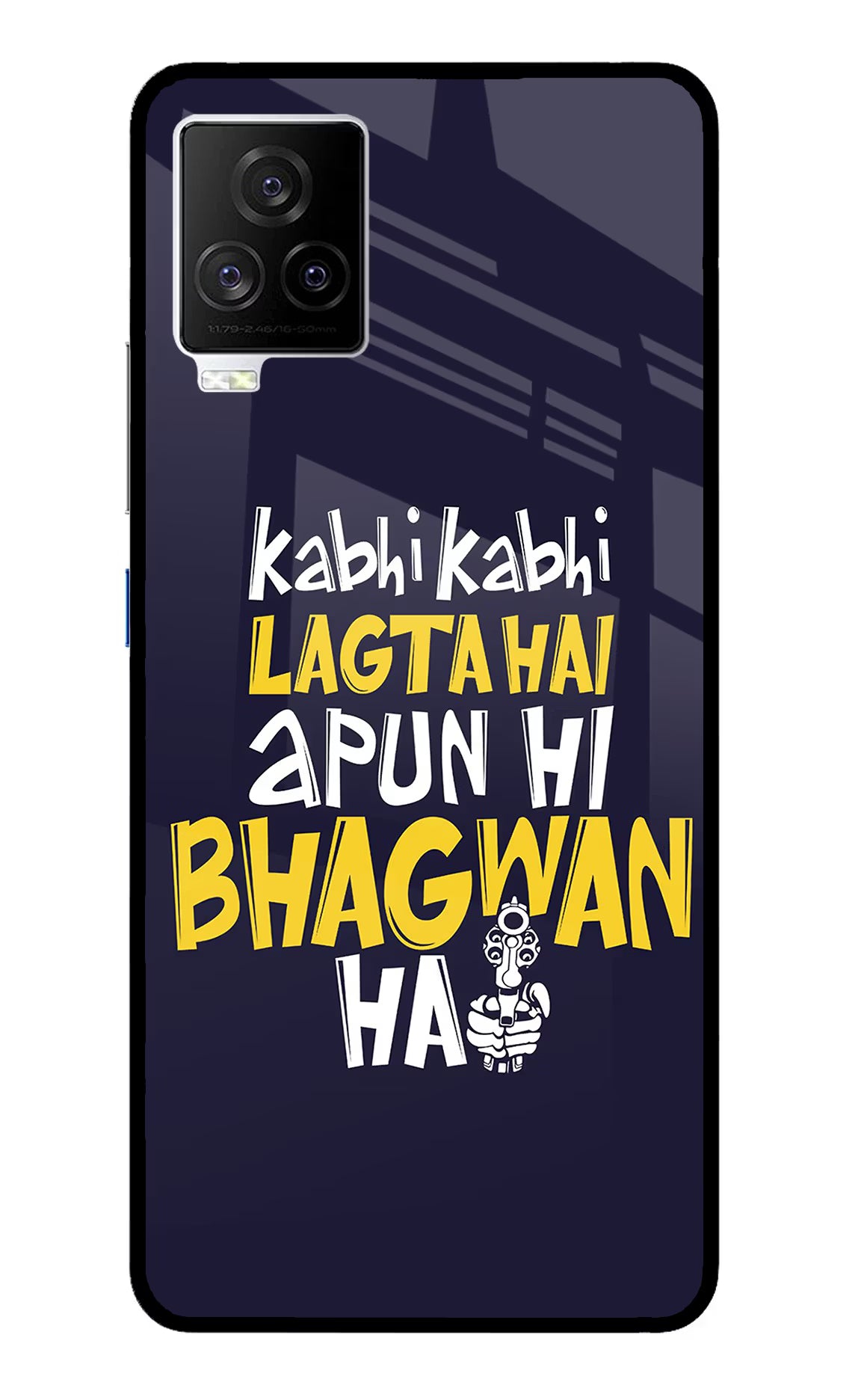 Kabhi Kabhi Lagta Hai Apun Hi Bhagwan Hai iQOO 7 Legend 5G Glass Case