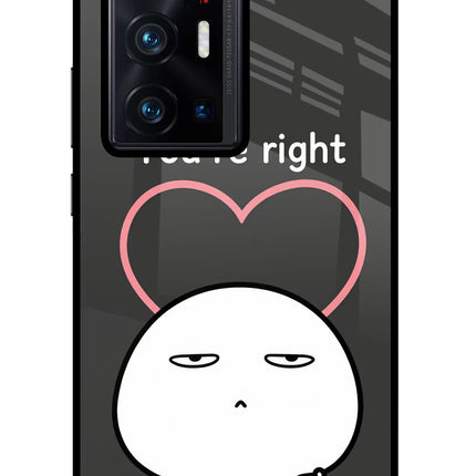 You're Right Vivo X70 Pro+ Glass Case