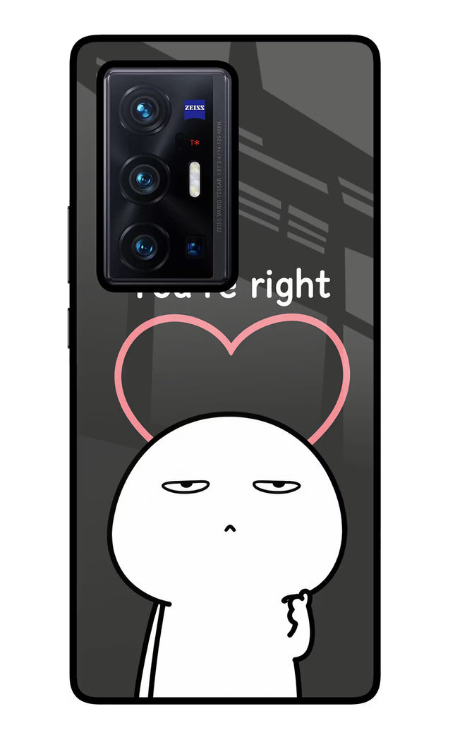 You're Right Vivo X70 Pro+ Glass Case