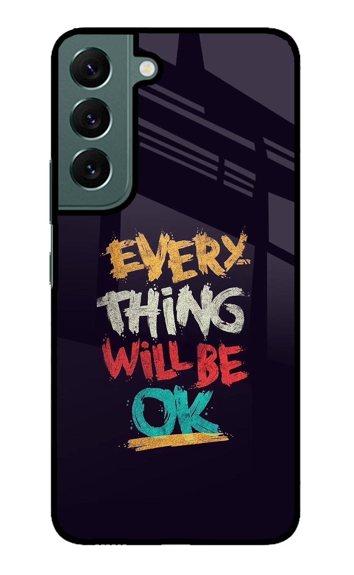Everything Will Be Ok Samsung S22 Glass Case Back Cover by Casekaro