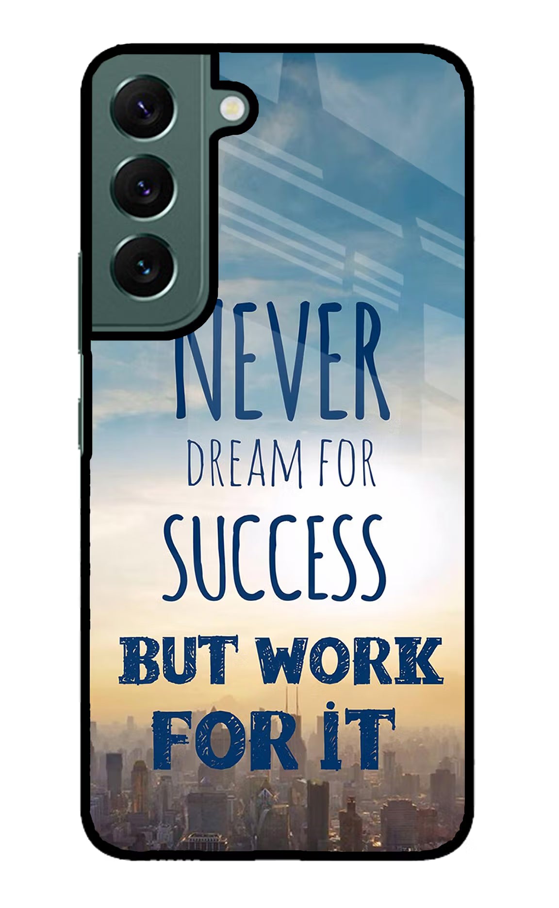 Never Dream For Success But Work For It Samsung S22 Glass Case Back Cover by Casekaro