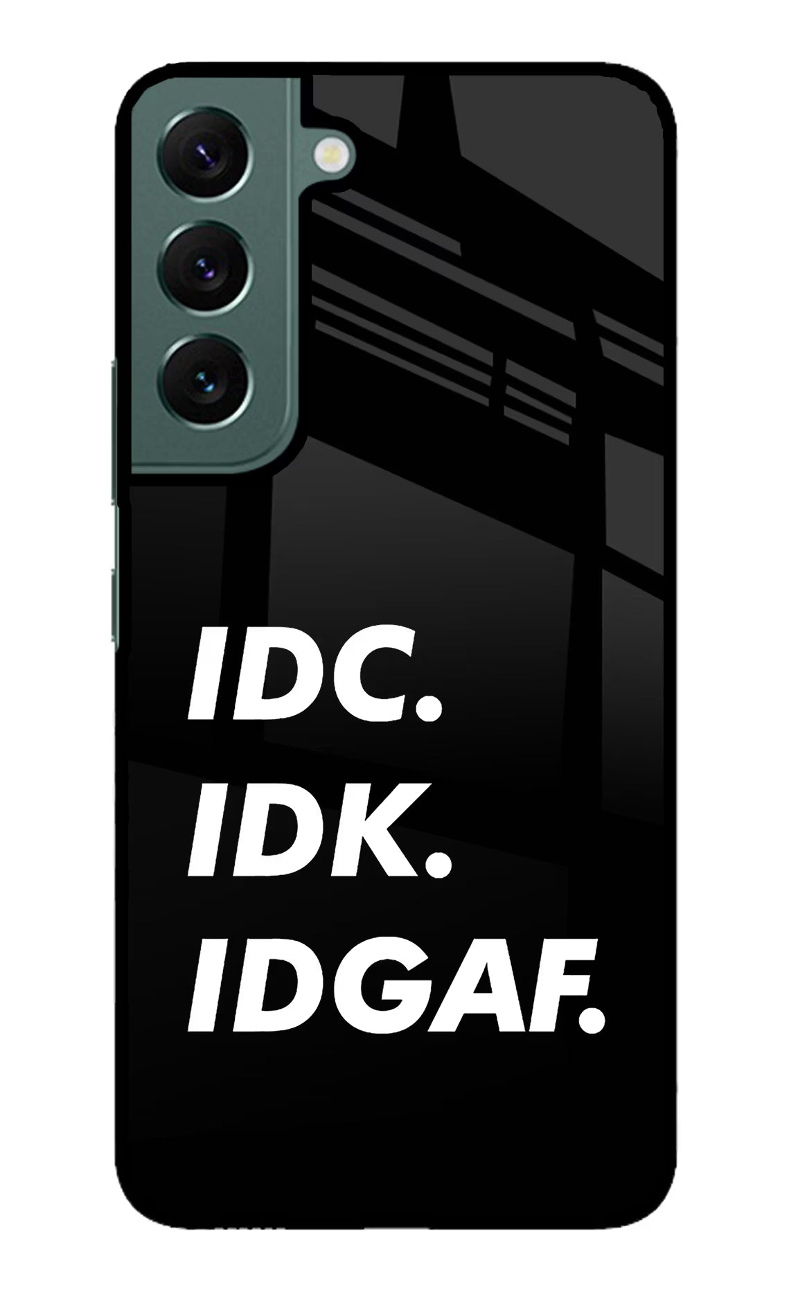 Idc Idk Idgaf Samsung S22 Glass Case Back Cover by Casekaro