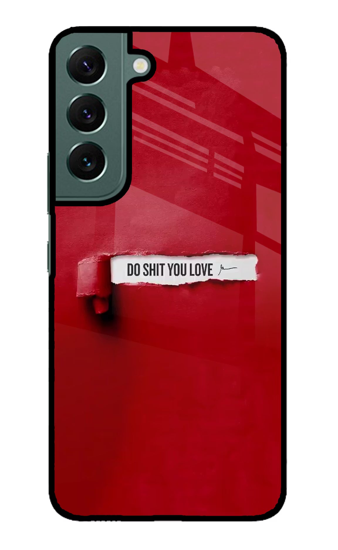 Do Shit You Love Samsung S22 Glass Case Back Cover by Casekaro
