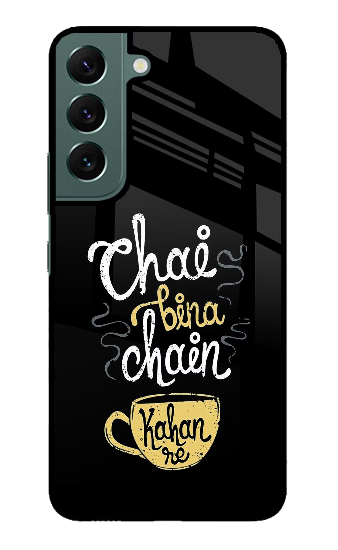 Chai Bina Chain Kaha Re Samsung S22 Glass Case Back Cover by Casekaro