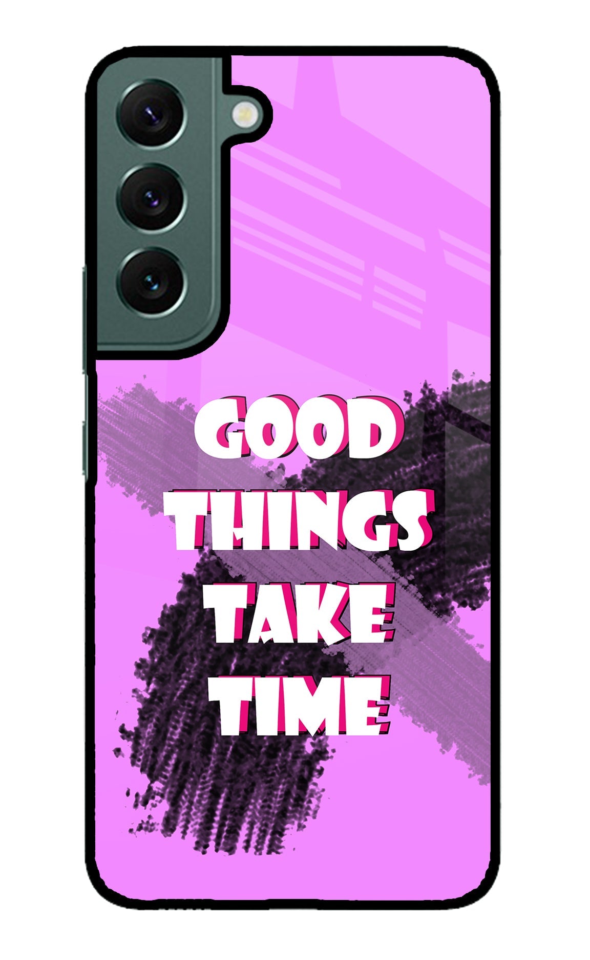 Good Things Take Time Samsung S22 Glass Case