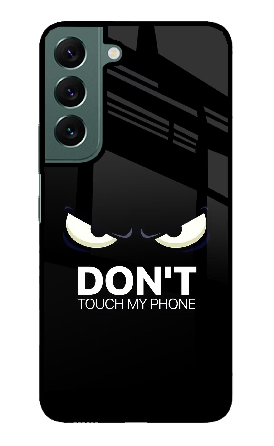Don'T Touch My Phone Samsung S22 Plus Glass Case Back Cover by Casekaro
