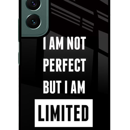 I Am Not Perfect But I Am Limited Edition Samsung S22 Plus Glass Case Back Cover by Casekaro