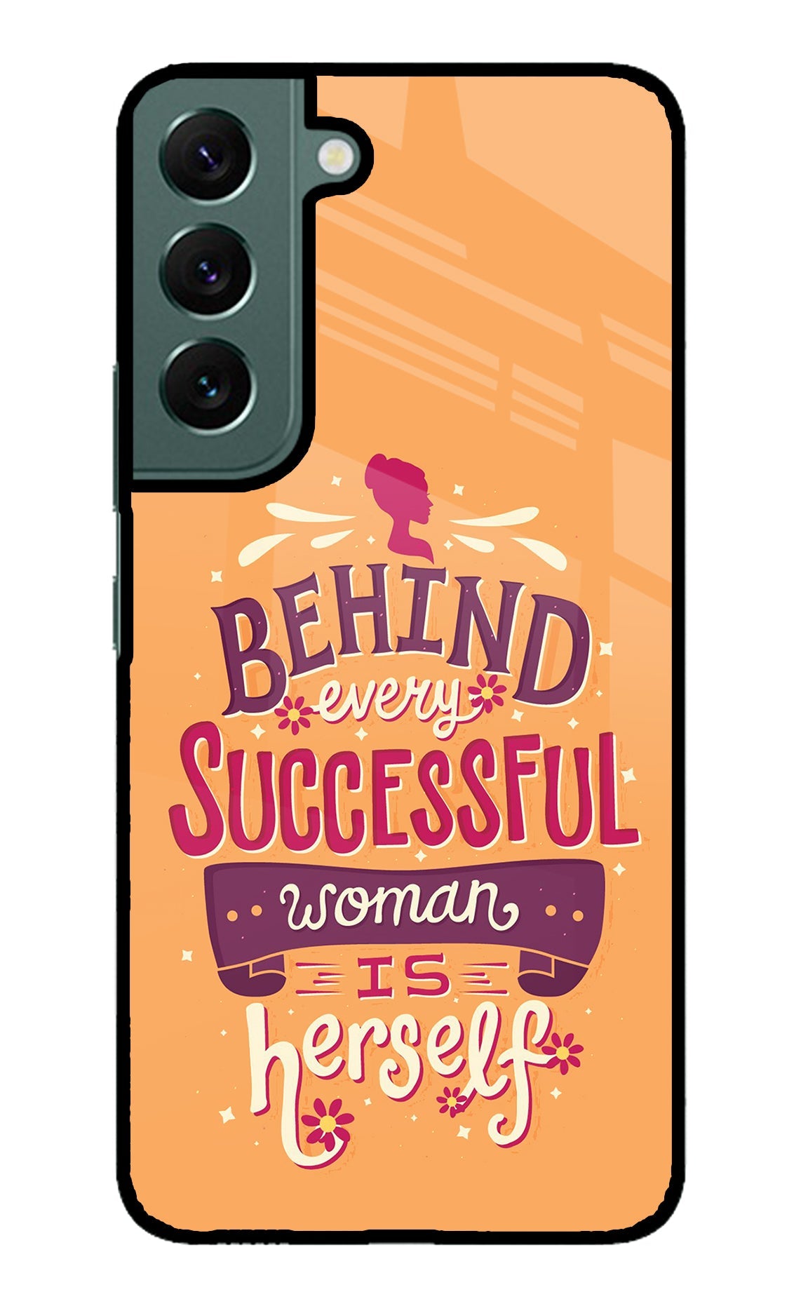 Behind Every Successful Woman There Is Herself Samsung S22 Plus Back Cover