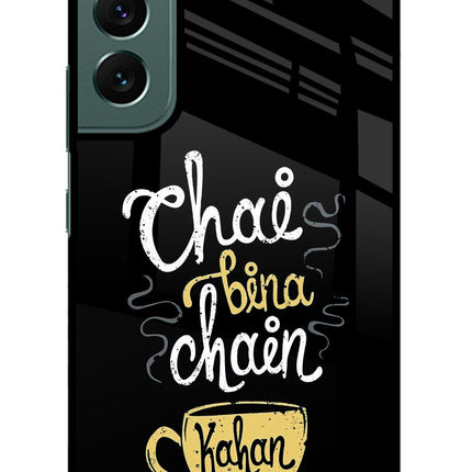 Chai Bina Chain Kaha Re Samsung S22 Plus Glass Case Back Cover by Casekaro