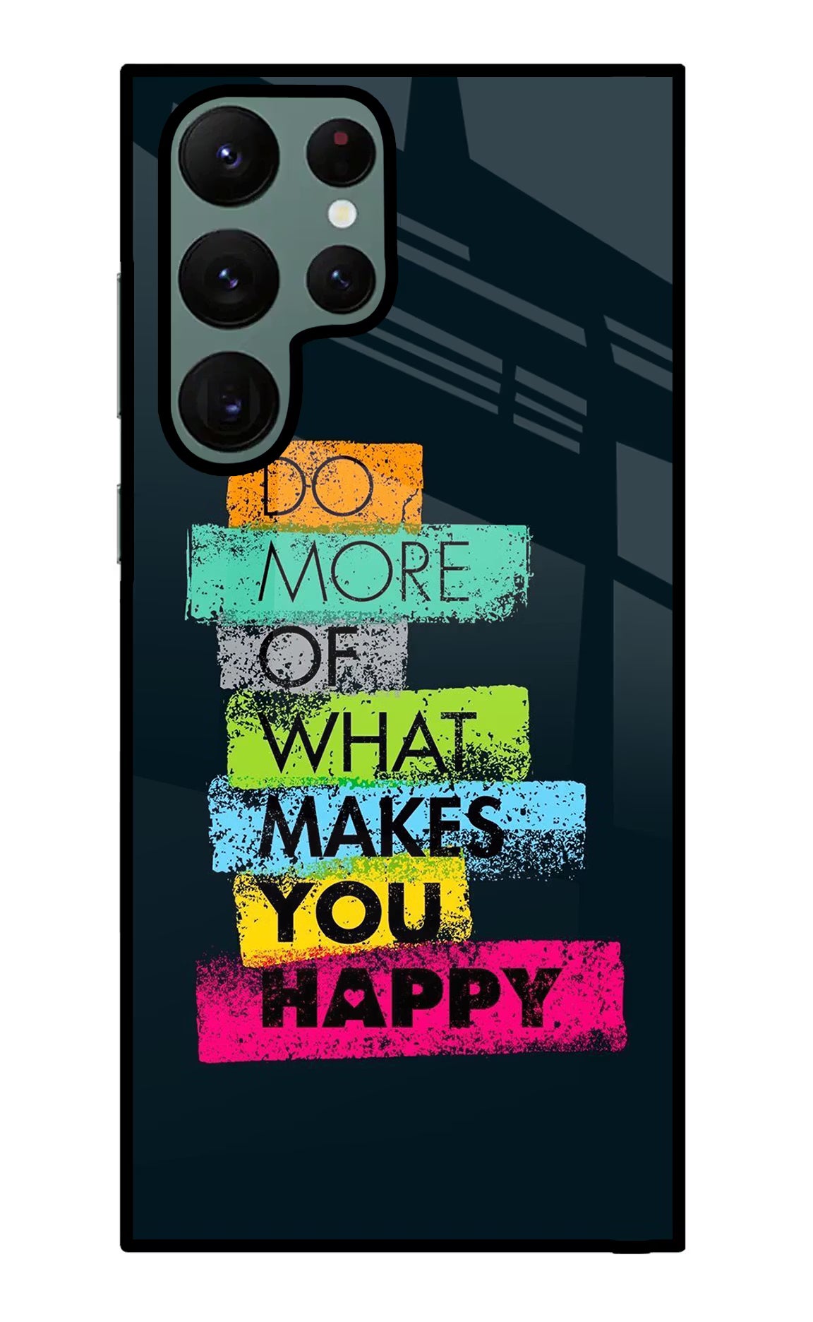 Do More Of What Makes You Happy Samsung S22 Ultra Glass Case Back Cover by Casekaro
