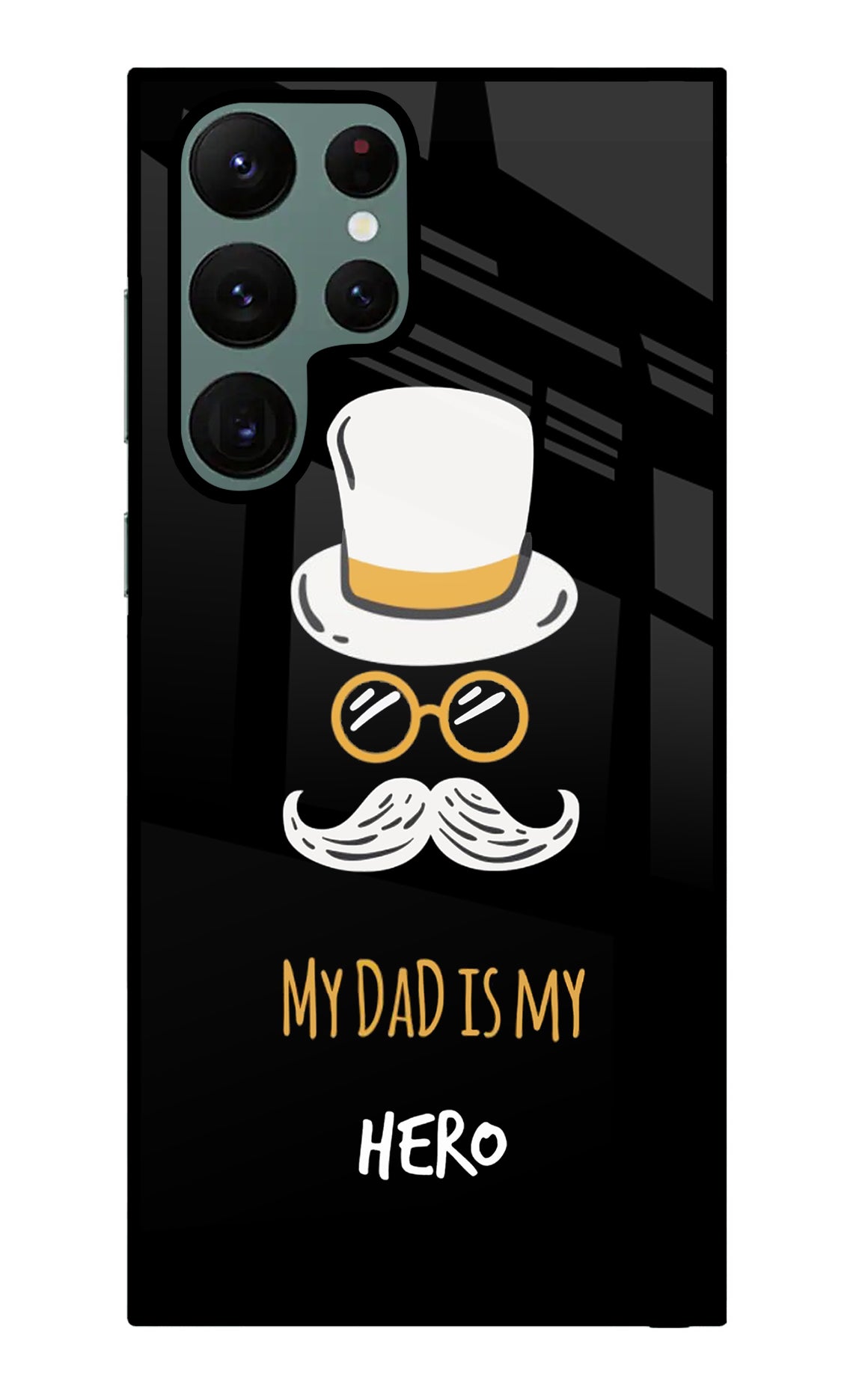 My Dad Is My Hero Samsung S22 Ultra Back Cover