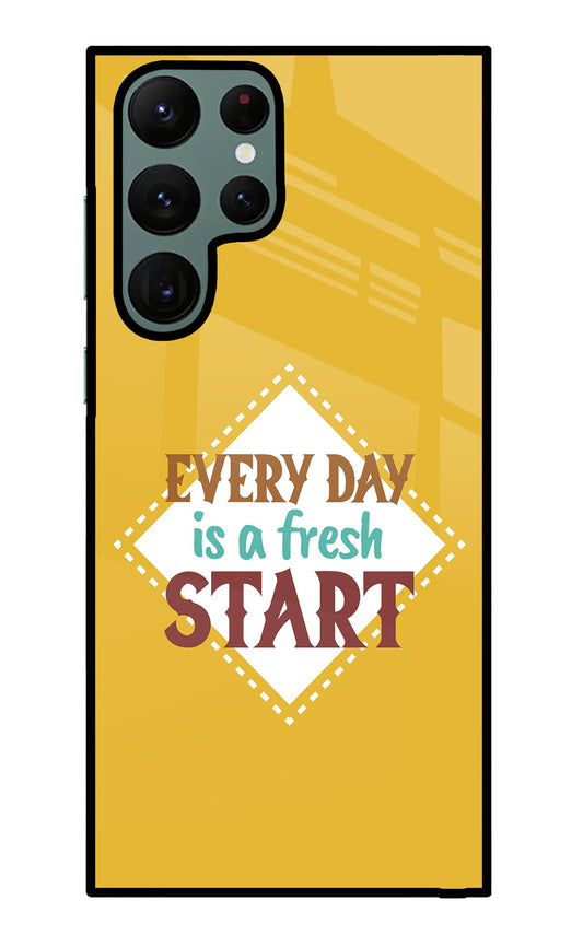 Every day is a Fresh Start Samsung S22 Ultra Glass Case