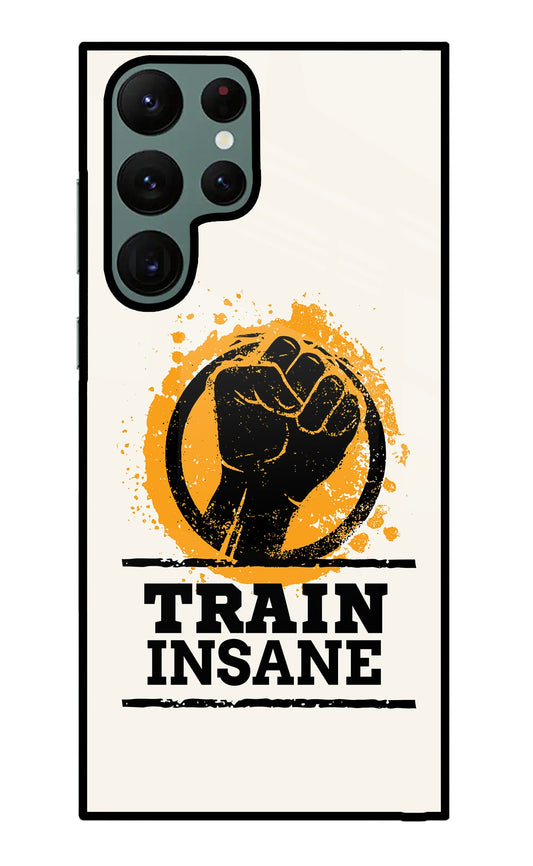 Train Insane Samsung S22 Ultra Glass Case