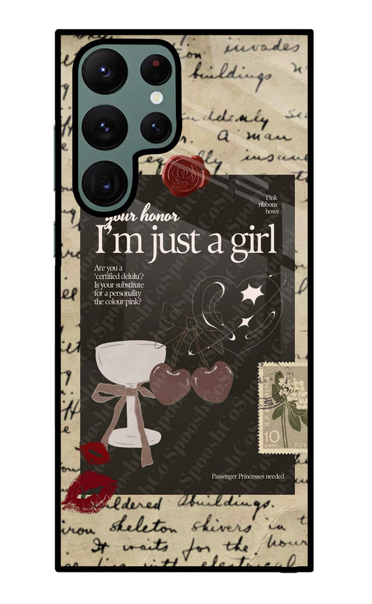 I am just a girl Samsung S22 Ultra Glass Case