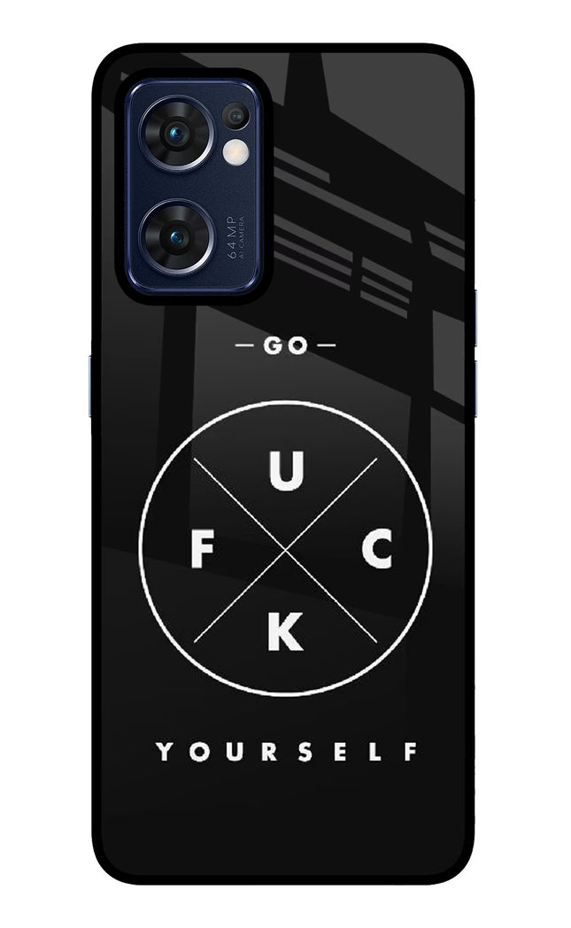 Go Fuck Yourself Oppo Reno7 5G Glass Case Back Cover by Casekaro